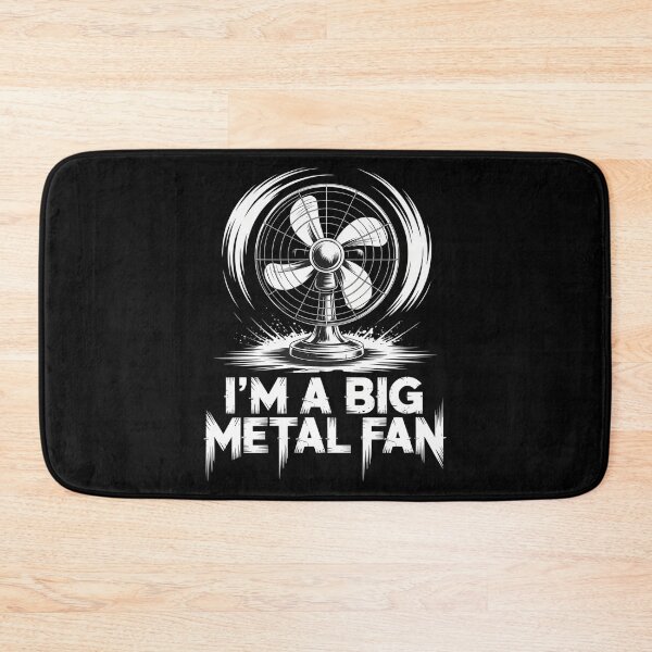 Item preview, I_m A Big Metal Fan designed and sold by LittleBO5.