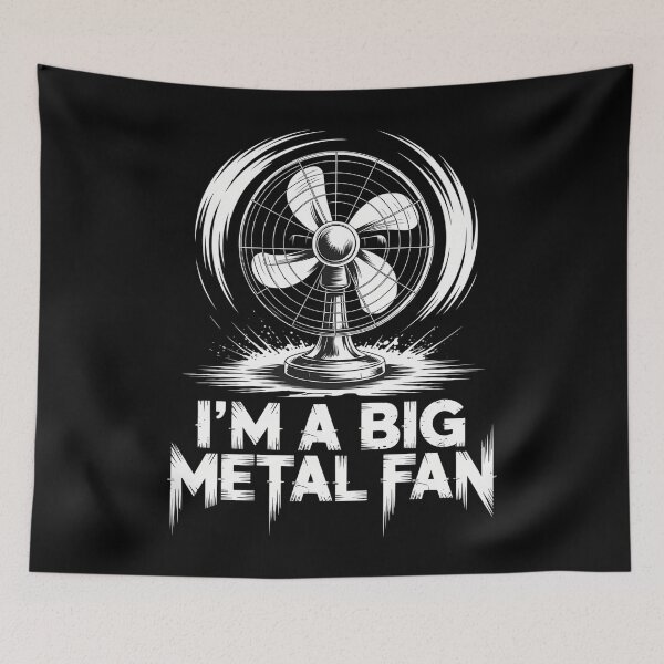 Item preview, I_m A Big Metal Fan designed and sold by LittleBO5.