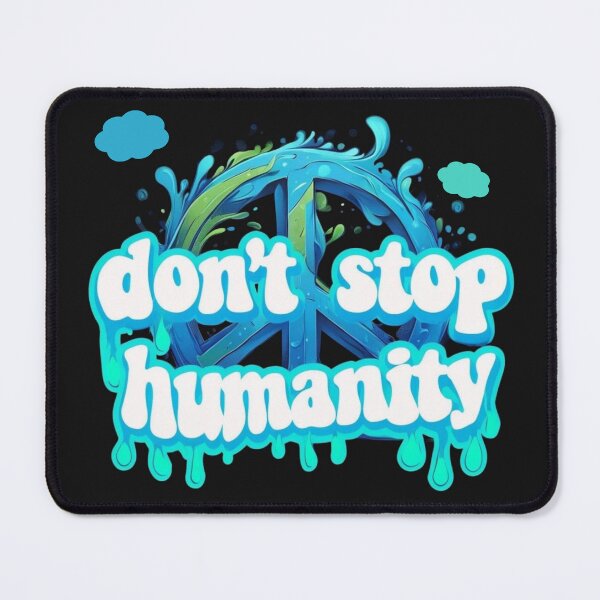 Item preview, Don’t Stop Humanity - peace symbol designed and sold by Stefrait-7.