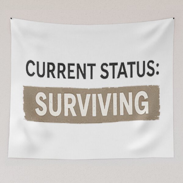 Item preview, Current Status Surviving designed and sold by DinsignStudio.