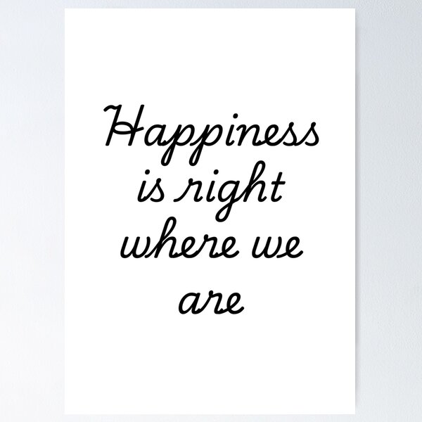 Item preview, Happiness is right where we are designed and sold by Dondonmart.