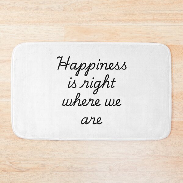 Item preview, Happiness is right where we are designed and sold by Dondonmart.