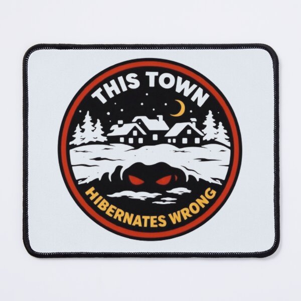 Item preview, THIS TOWN HIBERNATES WRONG designed and sold by Rare Plus Apparel!.