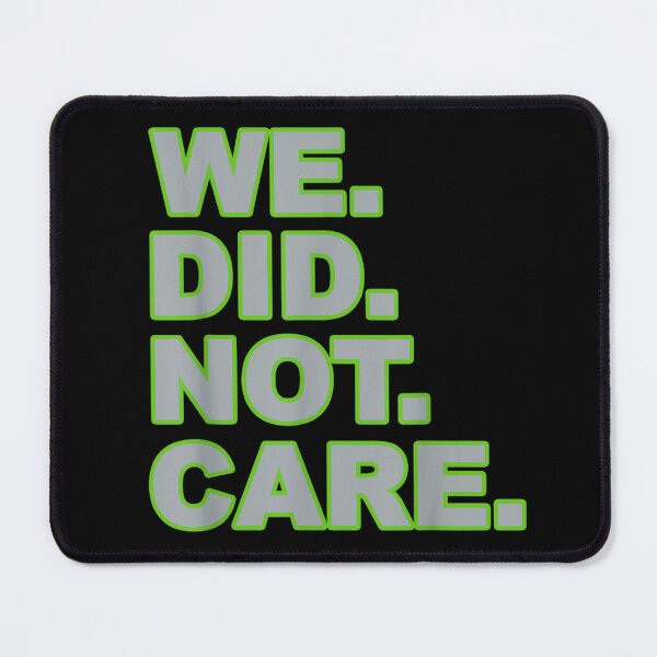 Item preview, Bold Minimalist We Did Not Care Sarcastic Quote Stoic Aesthetic Art designed and sold by LakenDraphil.