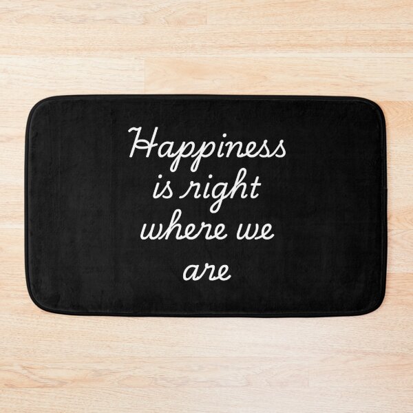 Item preview, Happiness is right where we are designed and sold by Dondonmart.