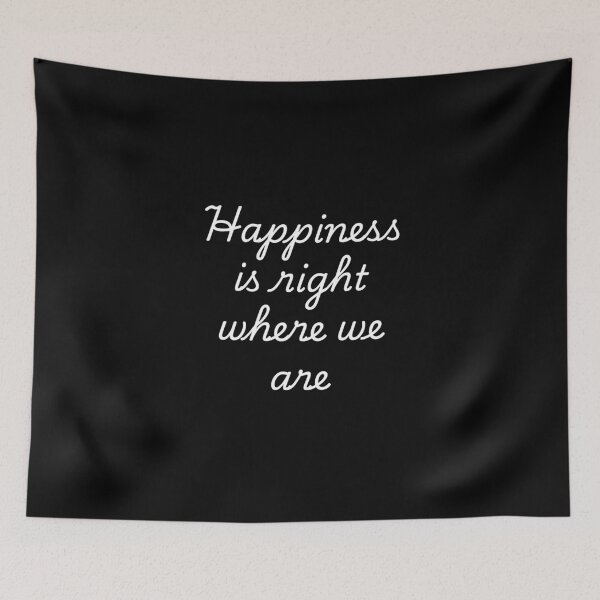 Item preview, Happiness is right where we are designed and sold by Dondonmart.