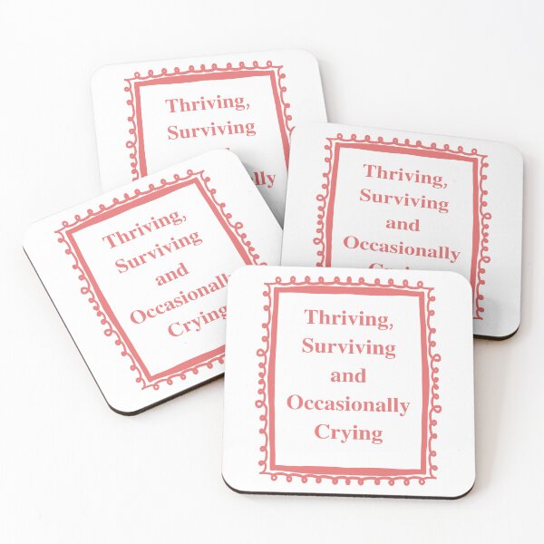 Item preview, Thriving Surviving and Occasionally Crying through everyday chaos designed and sold by JonesFlora2025.