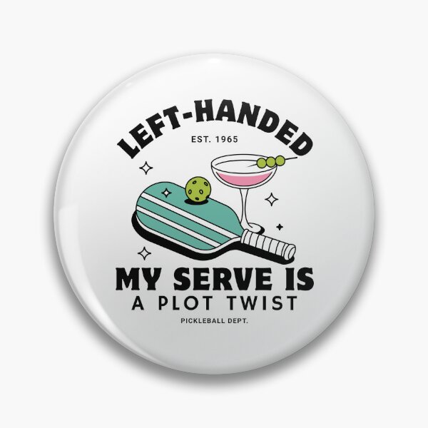 Item preview, Left-handed : my serve is a plot twist designed and sold by Peerless-Prime.