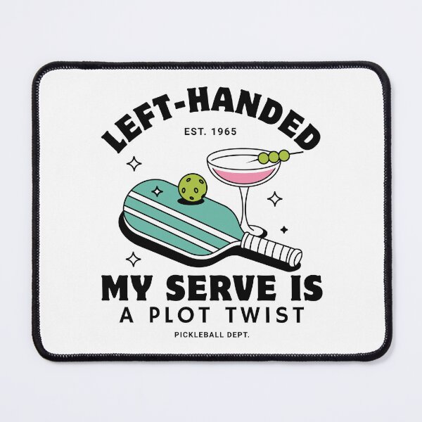 Item preview, Left-handed : my serve is a plot twist designed and sold by Peerless-Prime.