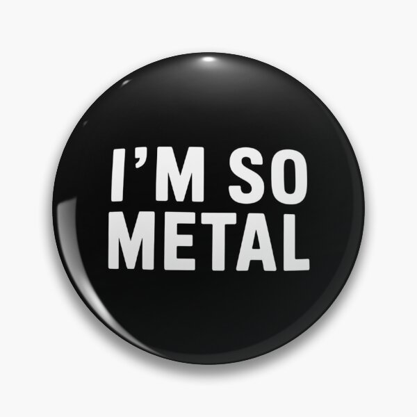 Item preview, I_m So Metal Novelty Head Banger Heavy Metal Music designed and sold by TikCore.
