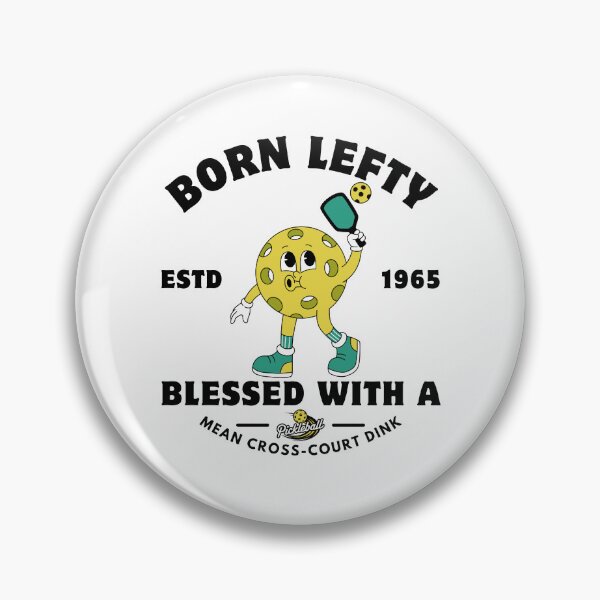 Item preview, Left-handed : born lefty, blessed with a mean cross-court dink designed and sold by Peerless-Prime.