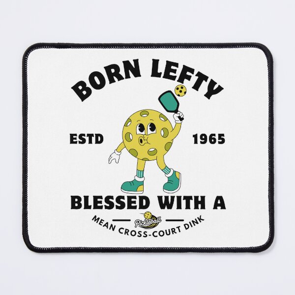 Item preview, Left-handed : born lefty, blessed with a mean cross-court dink designed and sold by Peerless-Prime.