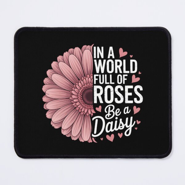 Item preview, In A World Full Of Roses Be A Daisy Grunge designed and sold by TikCore.