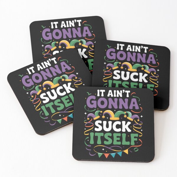 Item preview, It Aint Gonna Suck Itself - Funny Mardi Gras Party Parade designed and sold by TikCore.