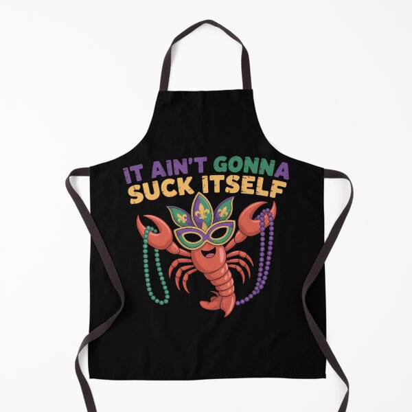 Item preview, It Aint Gonna Suck Itself Crawfish Funny Mardi Gras designed and sold by TikCore.