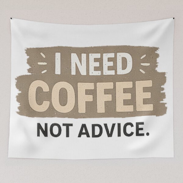 Item preview, I need coffee not advice designed and sold by DinsignStudio.