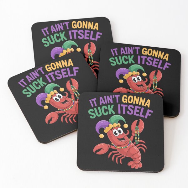 Item preview, It Aint Gonna Suck Itself Crawfish Mardi Gras Funny designed and sold by TikCore.