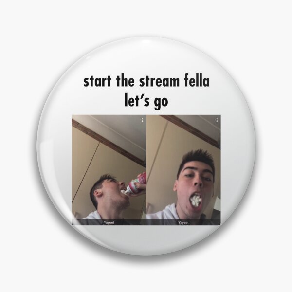 Item preview, Start The Stream Fella Let's Go designed and sold by BradF99.