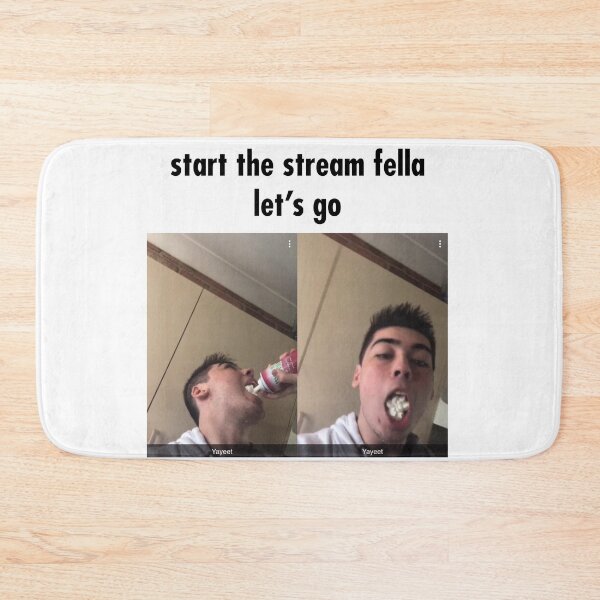 Item preview, Start The Stream Fella Let's Go designed and sold by BradF99.