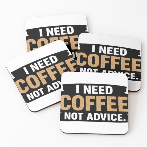 Item preview, I need coffee not advice #2 designed and sold by DinsignStudio.