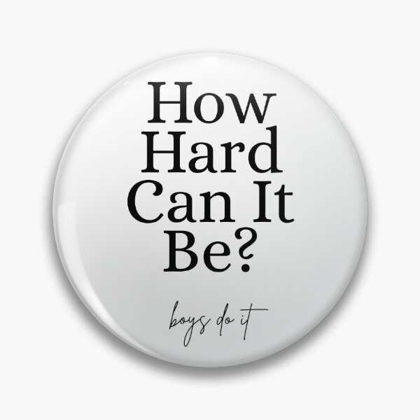 Item preview, How Hard Can It Be? Boys Do It designed and sold by Dondonmart.