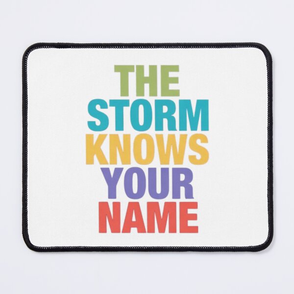 Item preview, THE STORM KNOWS YOUR NAME designed and sold by Rare Plus Apparel!.