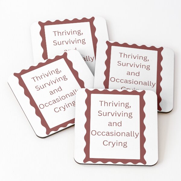 Item preview, Thriving Surviving and Occasionally Crying softly progressing designed and sold by JonesFlora2025.
