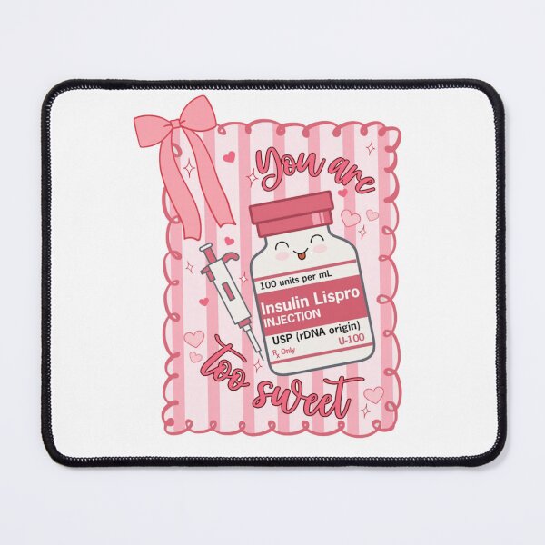 Item preview, You Are Too Sweet Insulin Lispro Injection Type 1 Diabetes Awareness designed and sold by DaphoLatara.