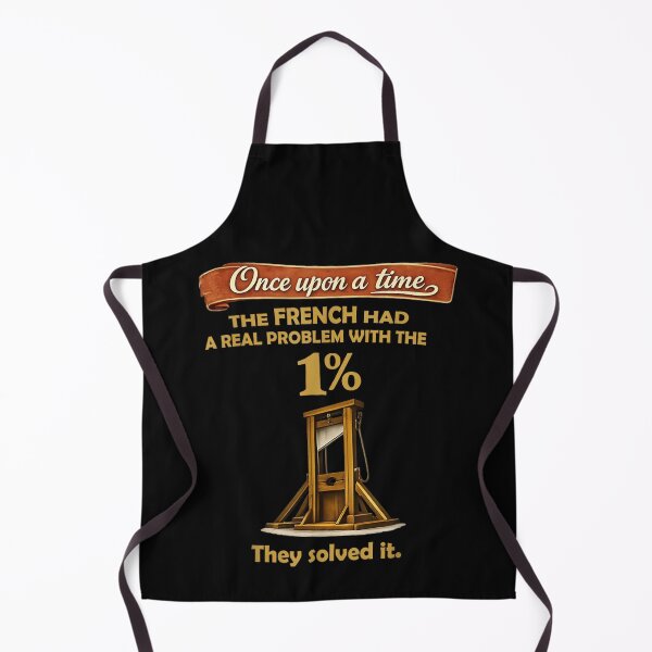 Item preview, Once Upon A Time French Solved The 1 Percent Guillotine Humor designed and sold by DaphoLatara.