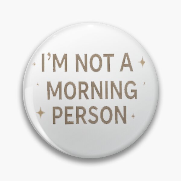 Item preview, I'm not a morning person designed and sold by DinsignStudio.