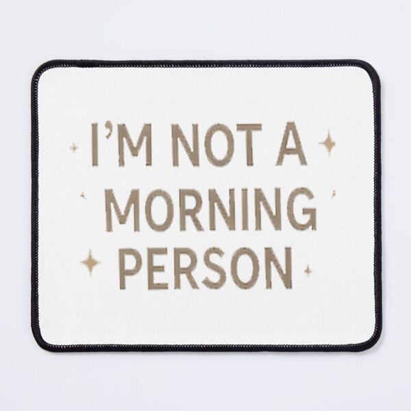 Item preview, I'm not a morning person designed and sold by DinsignStudio.
