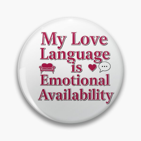 Item preview, My Love Language is Emotional Availability - Mental Health Valentine's Day designed and sold by ElihanexArts.