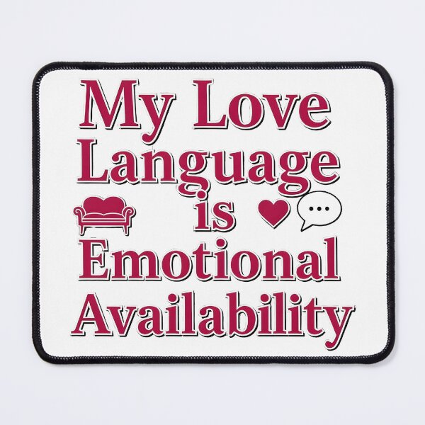Item preview, My Love Language is Emotional Availability - Mental Health Valentine's Day designed and sold by ElihanexArts.