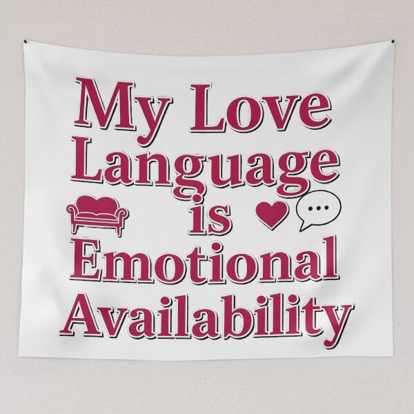 Item preview, My Love Language is Emotional Availability - Mental Health Valentine's Day designed and sold by ElihanexArts.