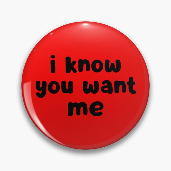 Item preview, I Know You Want Me designed and sold by glowdesigns.