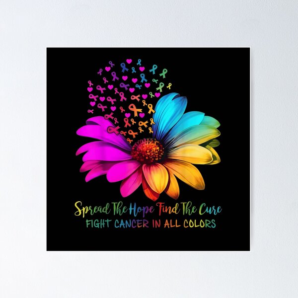 Item preview, Fight Cancer In All Colors Spread The Hope Find The Cure designed and sold by SuziLope.