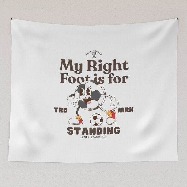 Item preview, left-footed : my right foot is for standing, only standing designed and sold by Peerless-Prime.