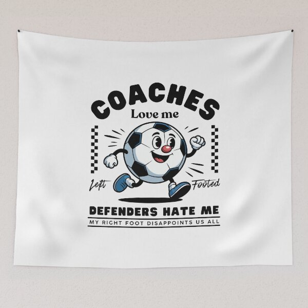 Item preview, left-footed : coaches love me, defenders hate me, my right foot desappoints us all designed and sold by Peerless-Prime.