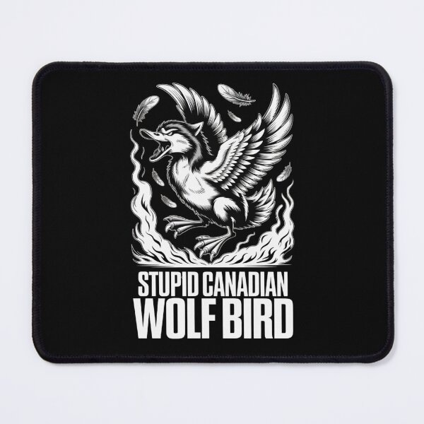 Item preview, Stupid Canadian Wolf Bird - Majestic Flying Feathers Flame Design designed and sold by DarylWelsh2024.