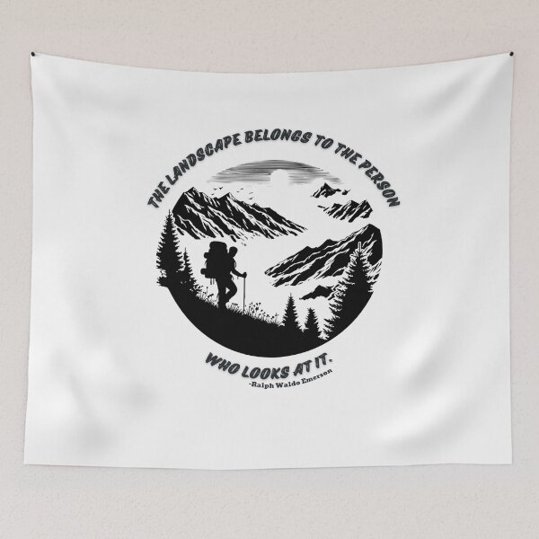 Item preview, The landscape belongs to the person who looks at it. Hiking Mountain Quote designed and sold by TeeArtWorld.