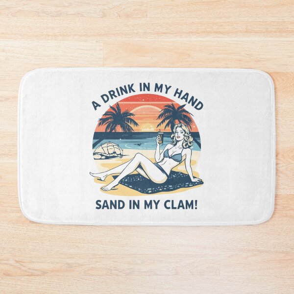 Item preview,  A drink in my hand and sand in my clam! designed and sold by NicMacTees.