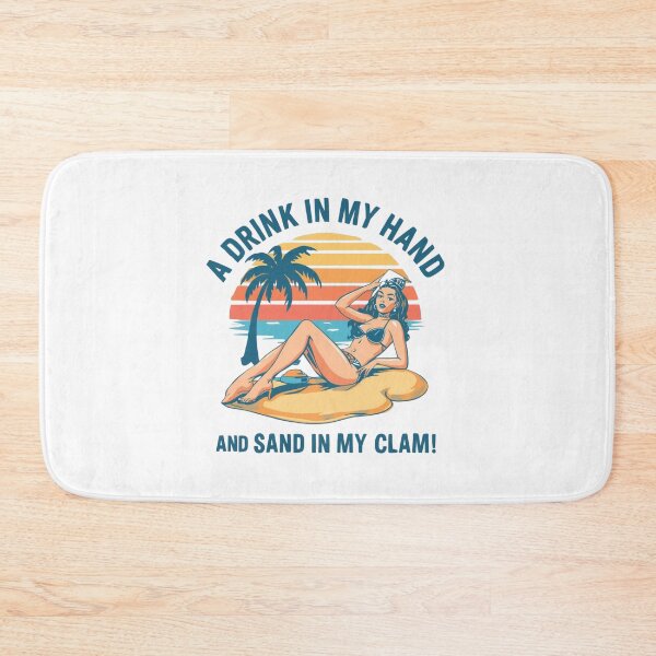 Item preview,  A drink in my hand and sand in my clam! designed and sold by NicMacTees.