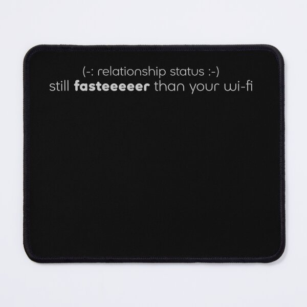 Item preview, Relationship Status: Still Faster Than Your Wi‑Fi | funny, sarcastic, anti‑Valentine, Valentine designed and sold by MeanType.