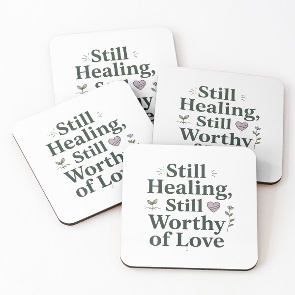 Item preview, Still Healing Still Worthy of Love - Mental Health Self-Love Affirmation designed and sold by ElihanexArts.