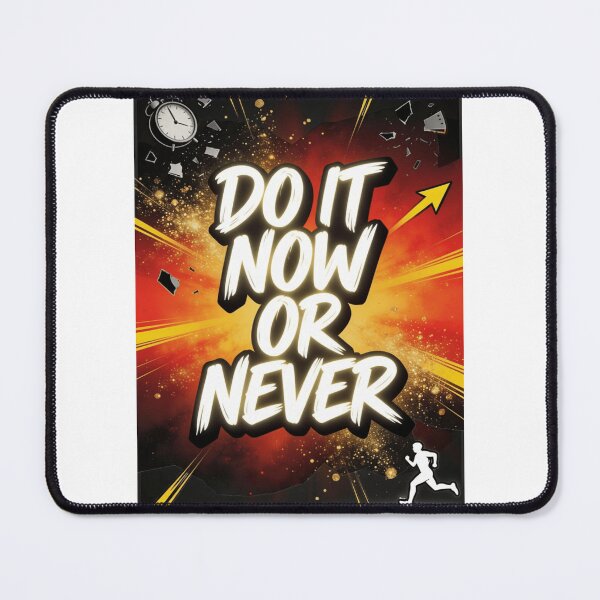 Item preview, Do It Now Or Never Motivational Poster - Time's Running Out Quote Art designed and sold by JonathanP514.