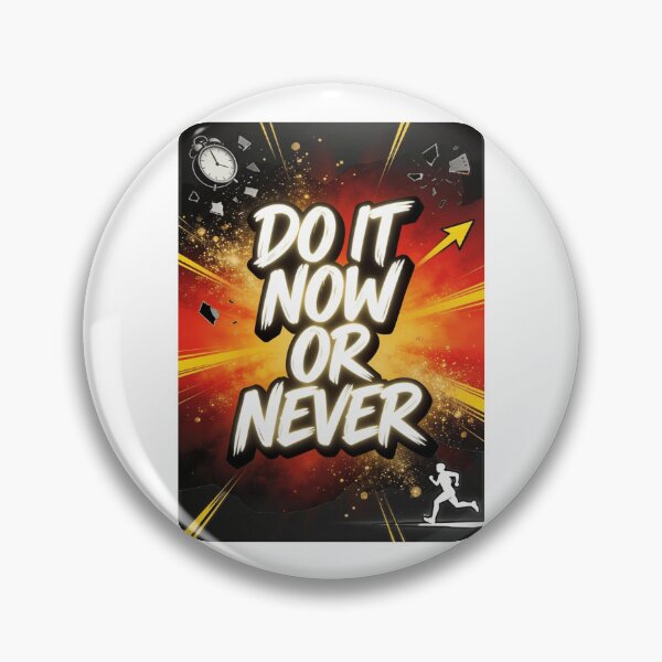 Item preview, Do It Now Or Never Motivational Poster - Time's Running Out Quote Art designed and sold by JonathanP514.