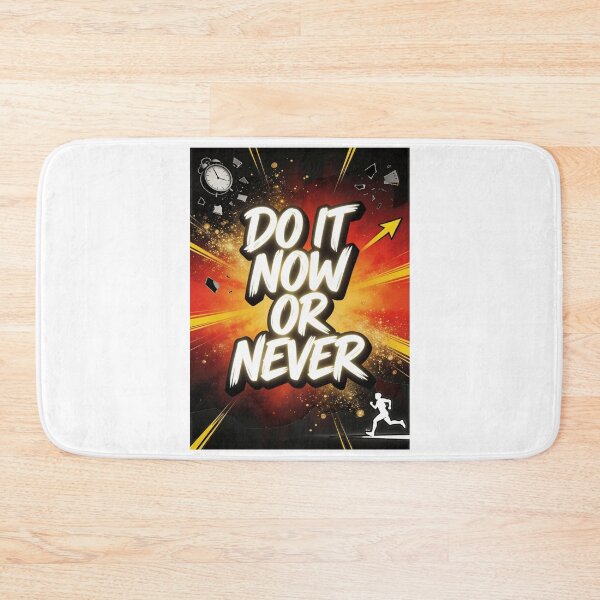 Item preview, Do It Now Or Never Motivational Poster - Time's Running Out Quote Art designed and sold by JonathanP514.