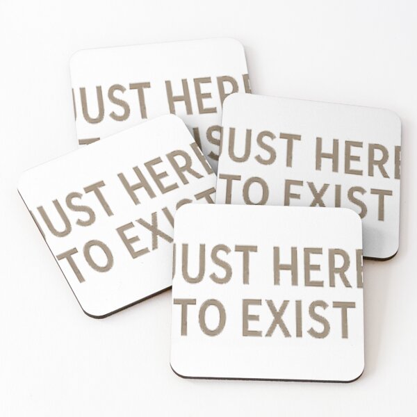 Item preview, ๋ีJust Here to exist designed and sold by DinsignStudio.
