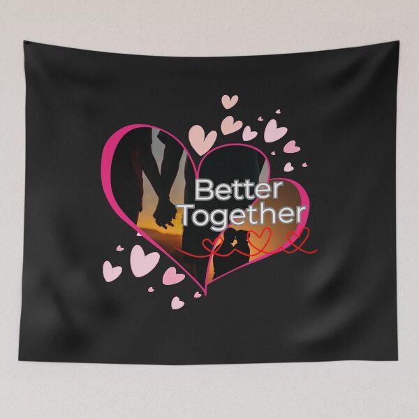 Item preview, Better Together – Valentine’s Day Love Quote designed and sold by ArtistryByMeem .