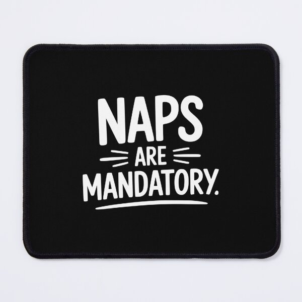 Item preview, Naps Are Mandatory designed and sold by theartfulaspie.